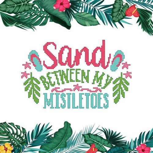 (image for) Tropical Christmas Saying - Sand Between My Mistletoes